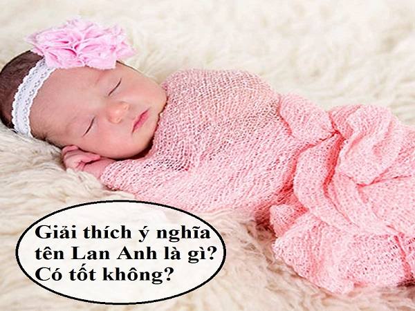 Ý nghĩa tên Lan Anh Ý nghĩa tên Lan Anh