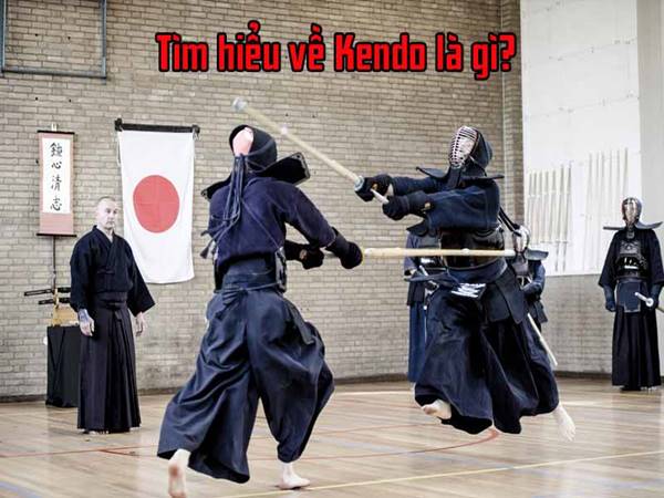 Kendo là gì? Hình thức thi đấu tranh tài như thế nào