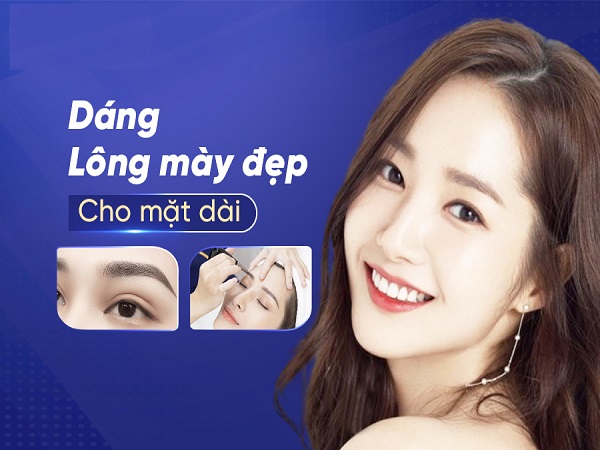 Chân mày phong thủy cho mặt dài thu hút tài lộc và may mắn