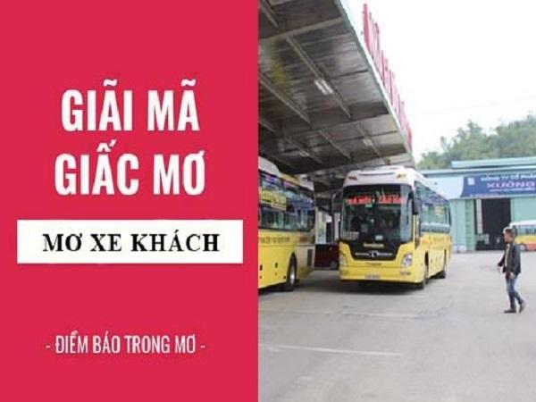 Luận giải nằm mơ thấy xe khách có ý nghĩa gì và số gì may